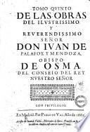 Tomo (primero-) octauo de la obras del ... senor don Iuan de Palafox y Mendoza, obispo de Osma