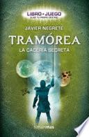 Tramórea. La cacería secreta