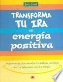 Transforma Tu Ira en Energía Positiva