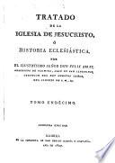 Tratado de la Iglesia de Jesucristo, ó Historia eclesiástica