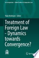 Treatment of Foreign Law - Dynamics towards Convergence?