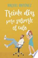 Treinta días para salvarte el culo