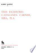 Tres escritores catalanes: Carner, Riba, Pla