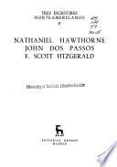 Tres escritores norteamericanos: Nathaniel Hawthorne, John Dos Passos, F. Scott Fitzgerald
