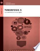 TVMorfosis 5