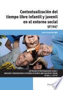 UF1947 - Contextualización del tiempo libre infantil y juvenil en el entorno social