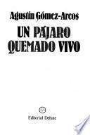 Un pájaro quemado vivo