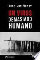 Un virus demasiado humano
