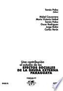 Una Contribución al estudio de los efectos sociales de la deuda externa paraguaya