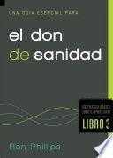 Una Guia Esencial Para el Don de Sanidad