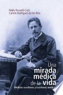 Una mirada médica de la vida