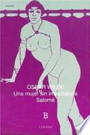 Una Mujer Sin Importancia, Salome / A Woman of No Importance, Salome