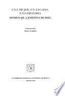 Una mujer, un legado, una historia : homenaje a Josefina Muriel