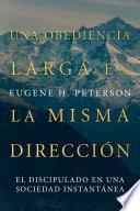 Una obediencia larga en la misma dirección