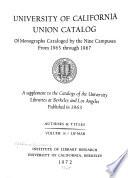 University of California Union Catalog of Monographs Cataloged by the Nine Campuses from 1963 Through 1967: Authors & titles