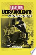 Uno, Dos, Ultraviolento