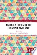 Untold Stories of the Spanish Civil War