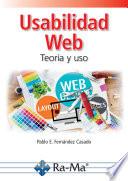 Usabilidad Web. Teoría y uso