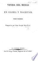 Venida del Mesías en Gloria y Magestad. [Edited by-Tournachon-Molin.] tom. 1. MS. notes