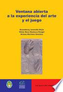 Ventana abierta a la experiencia del arte y el juego