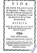 Vida de Don Francisco de Quevedo y Villegas, Canallero del Orden de Santiago (etc.)