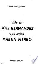 Vida de José Hernández y su amigo Martín Fierro