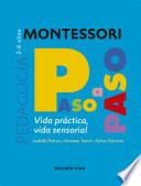 Vida práctica - Vida sensorial. Montessori Paso a Paso