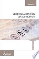 Videovigilancia: CCTV usando vídeos IP