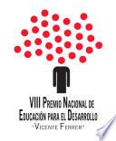 VIII Premio nacional de educación para el desarrollo Vicente Ferrer. Buenas prácticas