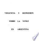 Violencia y represión sobre la niñez en Argentina