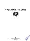 Virgen de San Juan Shrine [San Juan, Tex.].