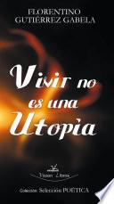 Vivir no es una utopía