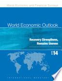World Economic Outlook, April 2014: Recovery Strengthens, Remains Uneven