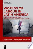 Worlds of Labour in Latin America