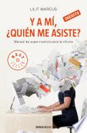 Y a mí, ¿quién me asiste?