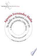 Ya nadie se llamará como yo + Poesía reunida (1998-2012)