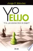 Yo elijo. Y tú, ¿te sientes libre de elegir?
