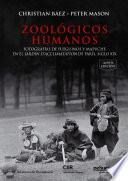 Zoológicos humanos. Fotografías de fueguinos y mapuche en el Jardin d’Acclimatation de París, siglo XIX